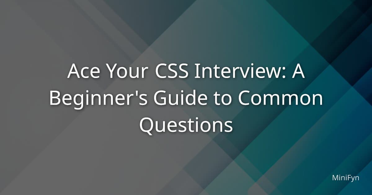 Master the Top CSS Interview Questions: A Beginner's Guide