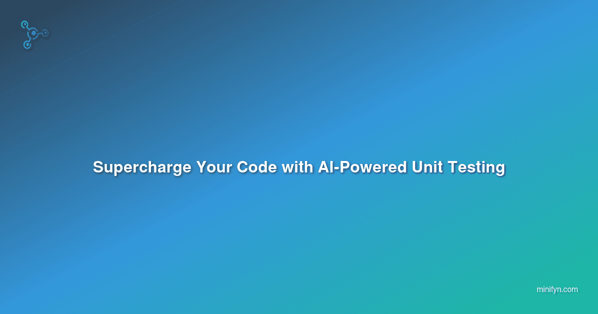 Supercharge Your Code with AI-Powered Unit Testing