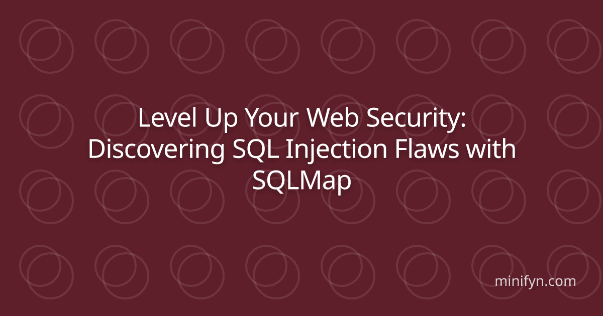 Level Up Your Web Security: Discovering SQL Injection Flaws with SQLMap
